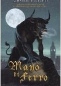 Charlie Fletcher - Mano di Ferro (2008)