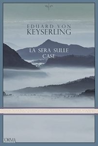 Eduard von Keyserling – La sera sulle case (2022)