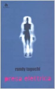 Randy Taguchi – Presa elettrica (2006)