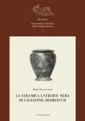Maria Teresa Grassi - La ceramica a vernice nera di Calvatone-Bedriacum (2008)
