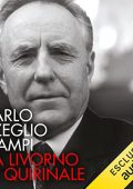 Carlo Azeglio Ciampi, Arrigo Levi - Da Livorno al Quirinale (2022) (mp3 - 128 kbps)