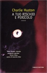 Charlie Huston – A tuo rischio e pericolo (2007)