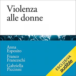 Anna Esposito, Franco Franceschi, Gabriella Piccinni – Violenza alle donne (2022) (mp3 – 128 kbps)