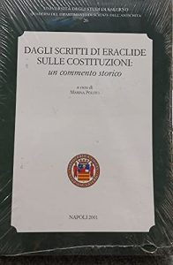 Marina Polito – Dagli Scritti di Eraclide Sulle Costituzioni. Un Commento Storico (2001)