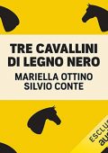 Mariella Ottino, Silvio Conte - Tre cavallini di legno nero (2022) (mp3 - 128 kbps)