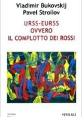 img Bukovskij Vladimir, Stroilov Pavel – EURSS. Unione Europea delle Repubbliche Socialiste Sovie