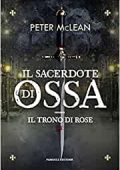 Peter McLean - Il sacerdote di ossa. Il trono di rose (Vol. 1) (2021)