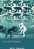 img Frank Westerman  - Noi, umani (2022)