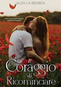 Alda La Brasca  - Il coraggio di ricominciare (2019)