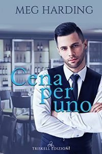 Meg Harding – The Carlisles Vol. 1. Cena per uno (2021)