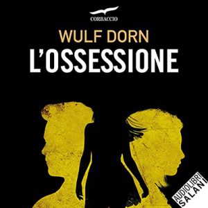 Wulf Dorn – L’ossessione (2022) (mp3 – 128 kbps)