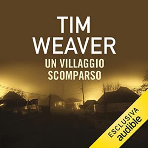 Tim Weaver – Un villaggio scomparso (2022) (mp3 – 128 kbps)