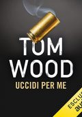 Tom Wood - Uccidi per me (2022) (mp3 - 128 kbps)