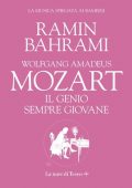 Ramin Bahrami - Wolfgang Amadeus Mozart. Il Genio Sempre Giovane (2019)