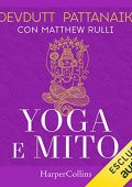 Devdutt Pattanaik, Matthew Rulli - Yoga e mito (2022) (mp3 - 128 kbps)