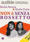 img Giulia Perona, Giulia Cuter - Non è Senza Rossetto (2022) (mp3 - 128 kbps)