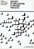 Serge Chermayeff, Christopher Alexander - Spazio di relazione e spazio privato : verso una nuova architettura umanistica (1973)