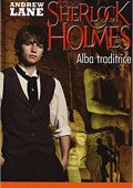 Andrew Lane - Alba traditrice. Young Sherlock Holmes (2015)