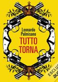img Leonardo Palmisano - Tutto torna. Il primo caso del bandito Mazzacani (2022) (mp3 - 128 kbps)