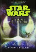 img Timothy Zahn  - Star Wars. Visione Del Futuro. La Mano Di Thrawn. Vol. 2 (2013)