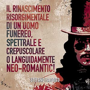 Stefano Falotico – Il rinascimento risorgimentale di un uomo funereo, spettrale e crepuscolare o languidamente NEO-romantic! (2022) (mp3 – 128 kbps)