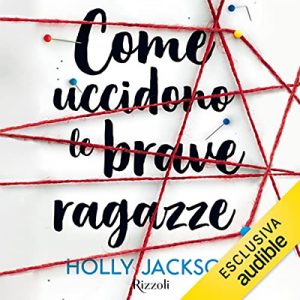 Holly Jackson – Come uccidono le brave ragazze (2022) (mp3 – 128 kbps)