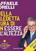 Raffaele Morelli - Quella maledetta paura di non essere all'altezza꞉ Corso di autostima con esercizi pratici (2022) (mp3 - 128 kbps)