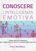 Phil Maxwell - Conoscere l'intelligenza emotiva (2015) (mp3 - 128 kbps)