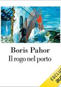 img Boris Pahor - Il rogo nel porto (2022) (mp3 - 128 kbps)