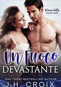 J.H. Croix – Il Fuoco della Passione Vol. 4. Un Fuoco Devastante (2022)