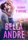 Bella Andre -  I Sullivan Vol. 1. Sguardo d’amore (2022)