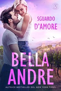 Bella Andre –  I Sullivan Vol. 1. Sguardo d’amore (2022)
