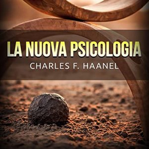 Charles F. Haanel – La Nuova Psicologia (2022) (mp3 – 128 kbps)