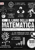 Roberto Sorgo - Il libro della matematica. Grandi idee spiegate in modo semplice (2020)