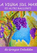 Grazia Deledda - La vigna sul mare ed altri racconti (2022) (mp3 - 128 kbps)