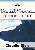 Daniel Pennac - L'occhio del lupo (2017) (mp3 - 128 kbps)