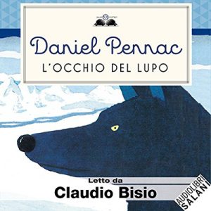Daniel Pennac – L’occhio del lupo (2017) (mp3 – 128 kbps)