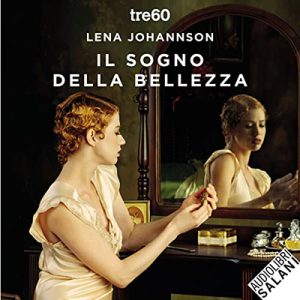 Lena Johannson – Il sogno della bellezza (2022) (mp3 – 128 kbps)