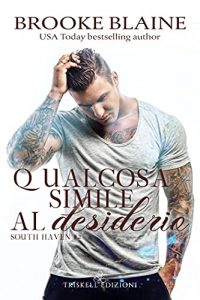 Brooke Blaine – South Haven Vol. 2. Qualcosa simile al desiderio (2021)