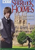 Andrew Lane - Young Sherlock Holmes. Vendetta mascherata (2016)