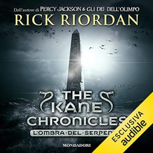 Rick Riordan – L’ombra del serpente꞉ The Kane Chronicles 3 (2022) (mp3 – 128 kbps)