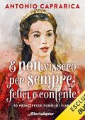 Antonio Caprarica - E non vissero per sempre felici e contente (2022) (mp3 - 128 kbps)