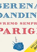 Serena Dandini - Avremo sempre Parigi (2022) (mp3 - 128 kbps)