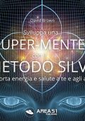 David Brown - Sviluppa una SuperMente con il Metodo Silva꞉ E porta energia e salute a te e agli altri (2020) (mp3 - 128 kbps)