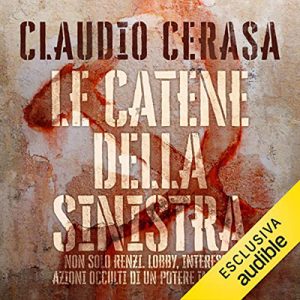 Claudio Cerasa – Le catene della sinistra (2022) (mp3 – 128 kbps)