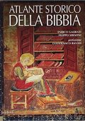 img Galbiati Enrico, Serafini Filippo - Atlante storico della Bibbia .Edizione Illustrata (2015)