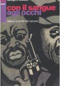 George Jackson - Con il sangue agli occhi. Lettere e scritti dal carcere (2007)
