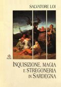 Salvatore Loi - Inquisizione, magia e stregoneria in Sardegna (2003)