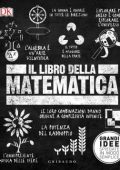 AA.VV. - Il libro della matematica. Grandi idee spiegate in modo semplice (2020)