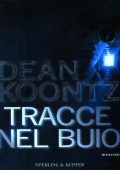 Dean Koontz - Tracce nel buio (1992)